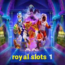 royal slots 1